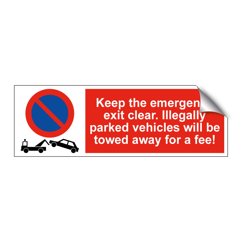 Keep the emergency exit clear. Illegally parked vehicles will be towed away for a fee!