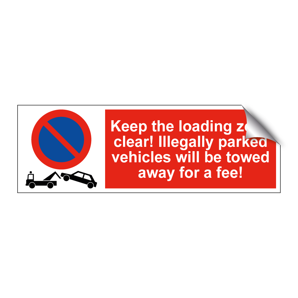 Keep the loading zone clear! Illegally parked vehicles will be towed away for a fee!