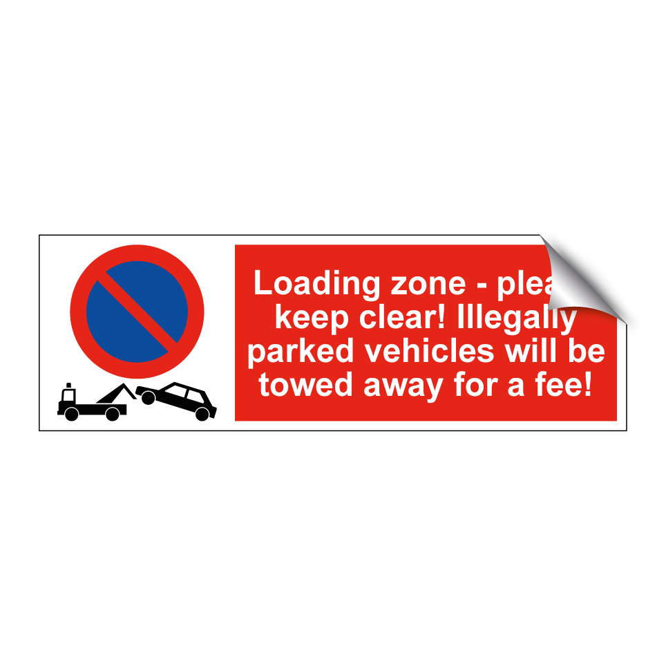 Loading zone - please keep clear! Illegally parked vehicles will be towed away for a fee!