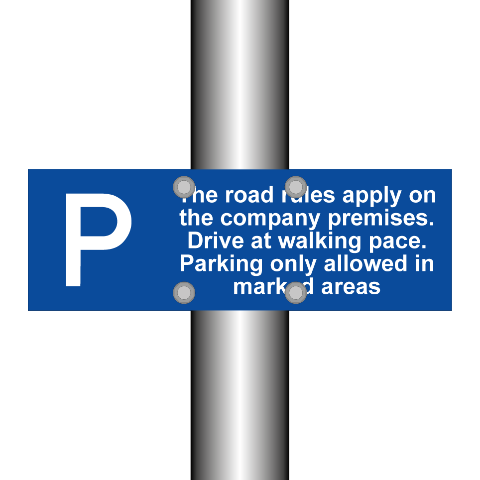 The road rules apply on the company premises. Drive at walking pace. Parking only allowed in marked areas