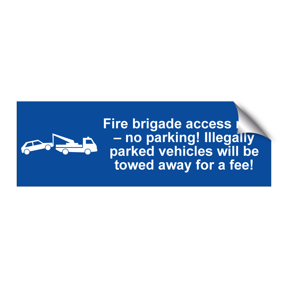 Fire brigade access road – no parking! Illegally parked vehicles will be towed away for a fee!
