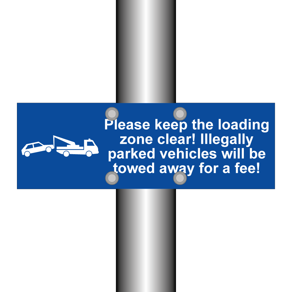 Please keep the loading zone clear! Illegally parked vehicles will be towed away for a fee!