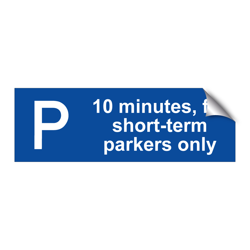 10 minutes, for short-term parkers only