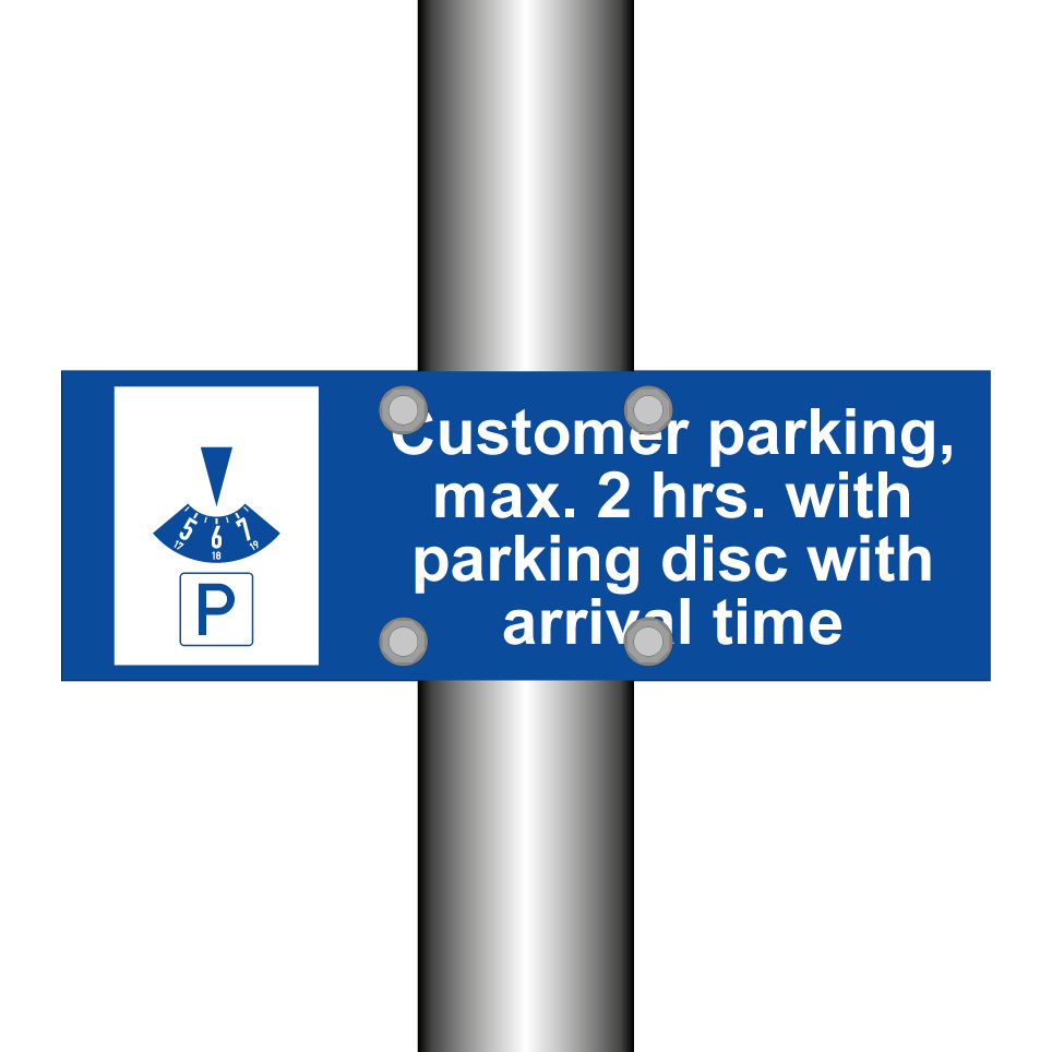Customer parking, max. 2 hrs. with parking disc with arrival time