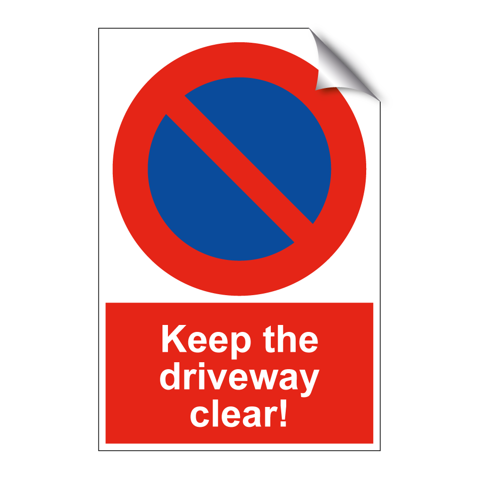 Keep the driveway clear!