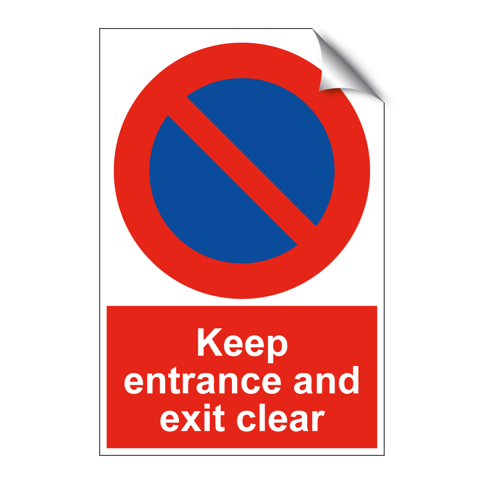 Keep entrance and exit clear