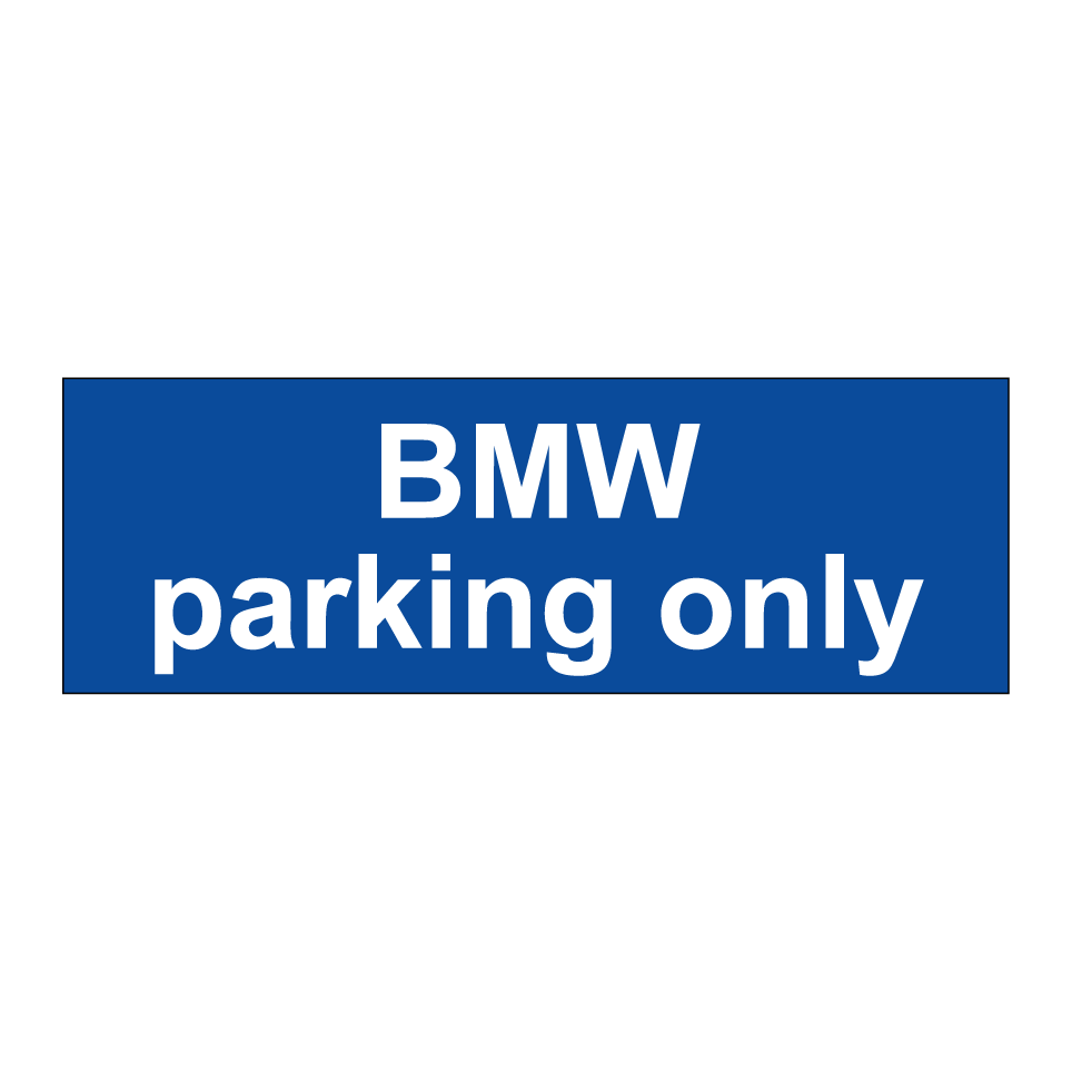 BMW parking only