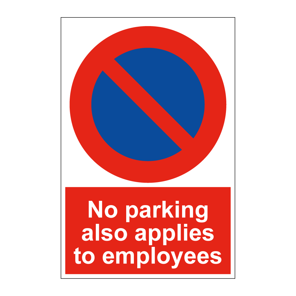 No parking also applies to employees