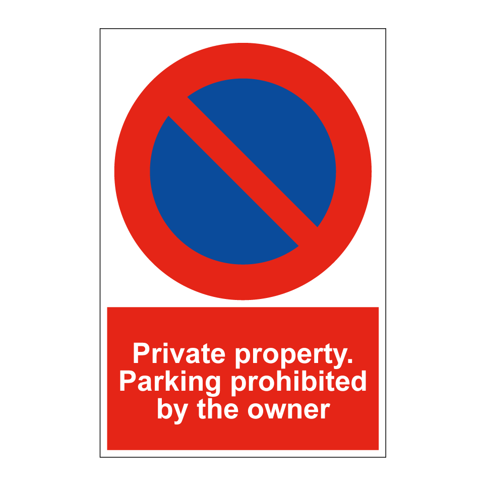 Private property. Parking prohibited by the owner