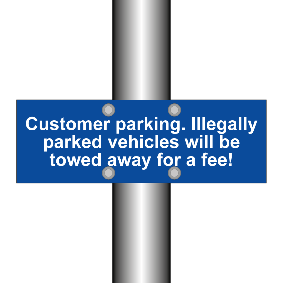 Customer parking. Illegally parked vehicles will be towed away for a fee!