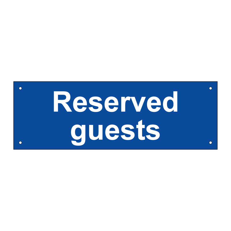 Reserved guests
