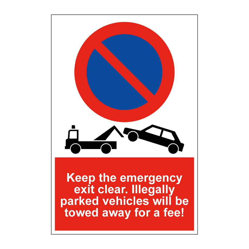 Keep the emergency exit clear. Illegally parked vehicles will be towed away for a fee!