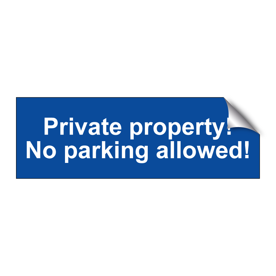 Private property! No parking allowed!