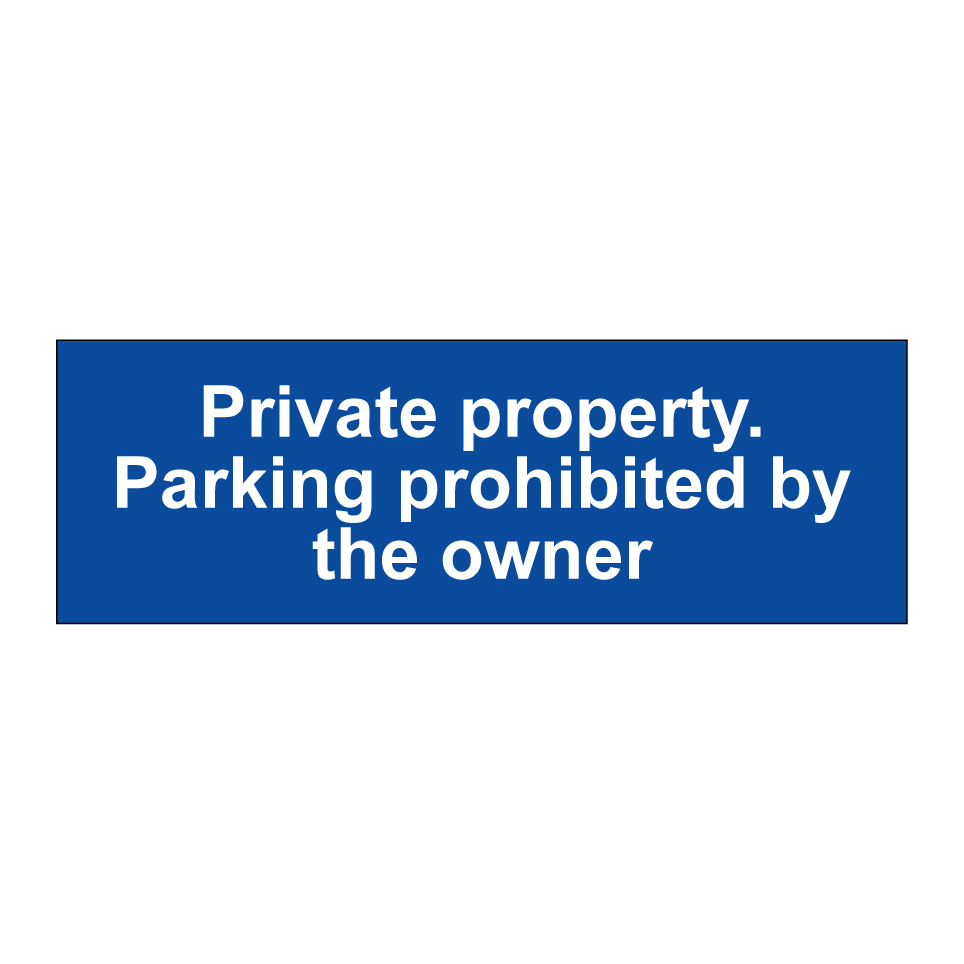 Private property. Parking prohibited by the owner