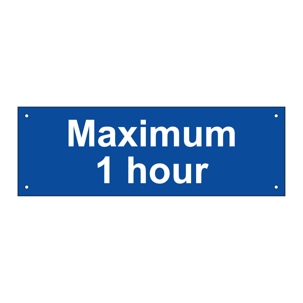 Maximum 1 hour