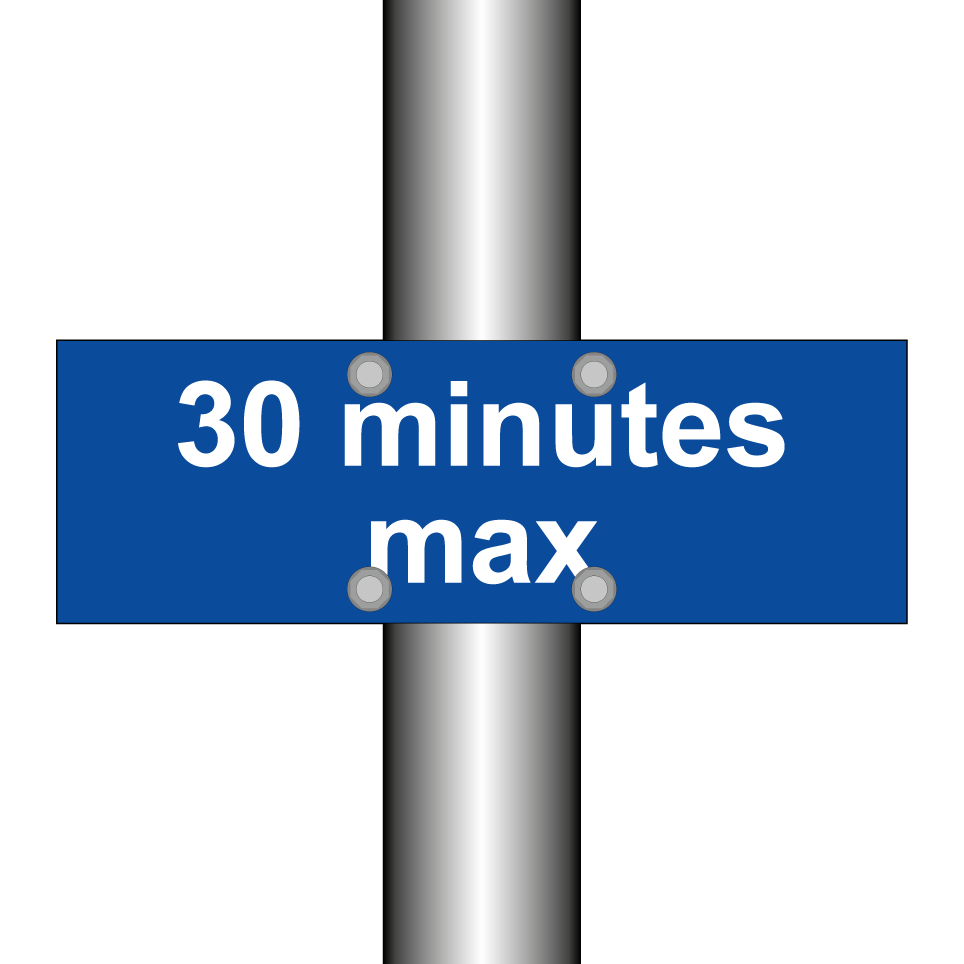 30 minutes max