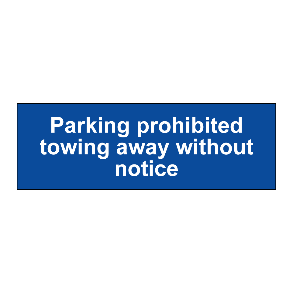 Parking prohibited towing away without notice