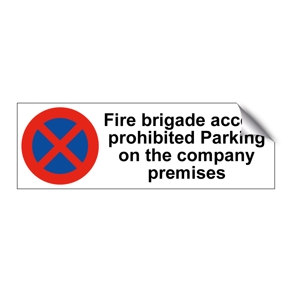 Fire brigade access prohibited Parking on the company premises