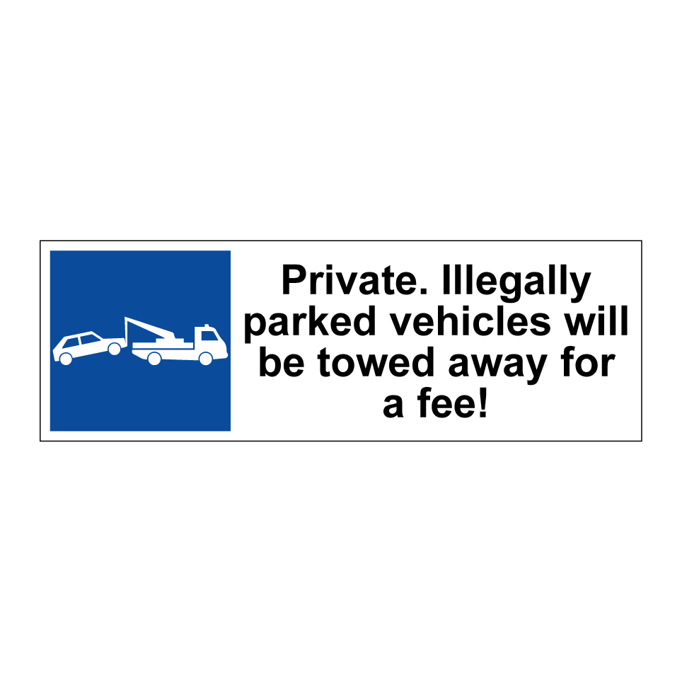 Private. Illegally parked vehicles will be towed away for a fee!