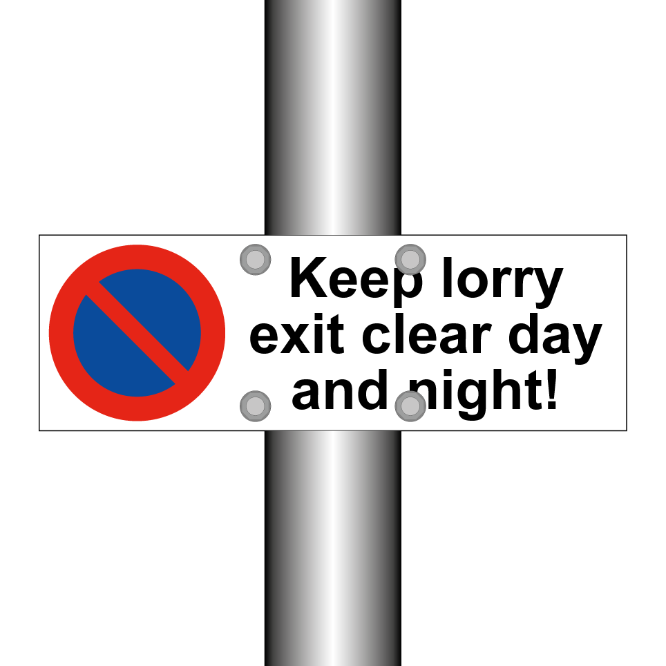 Keep lorry exit clear day and night!