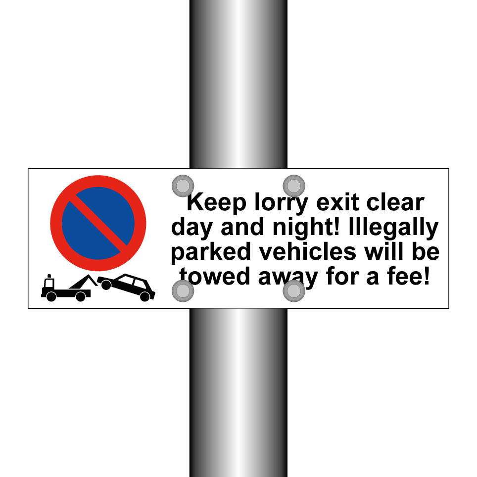 Keep lorry exit clear day and night! Illegally parked vehicles will be towed away for a fee!