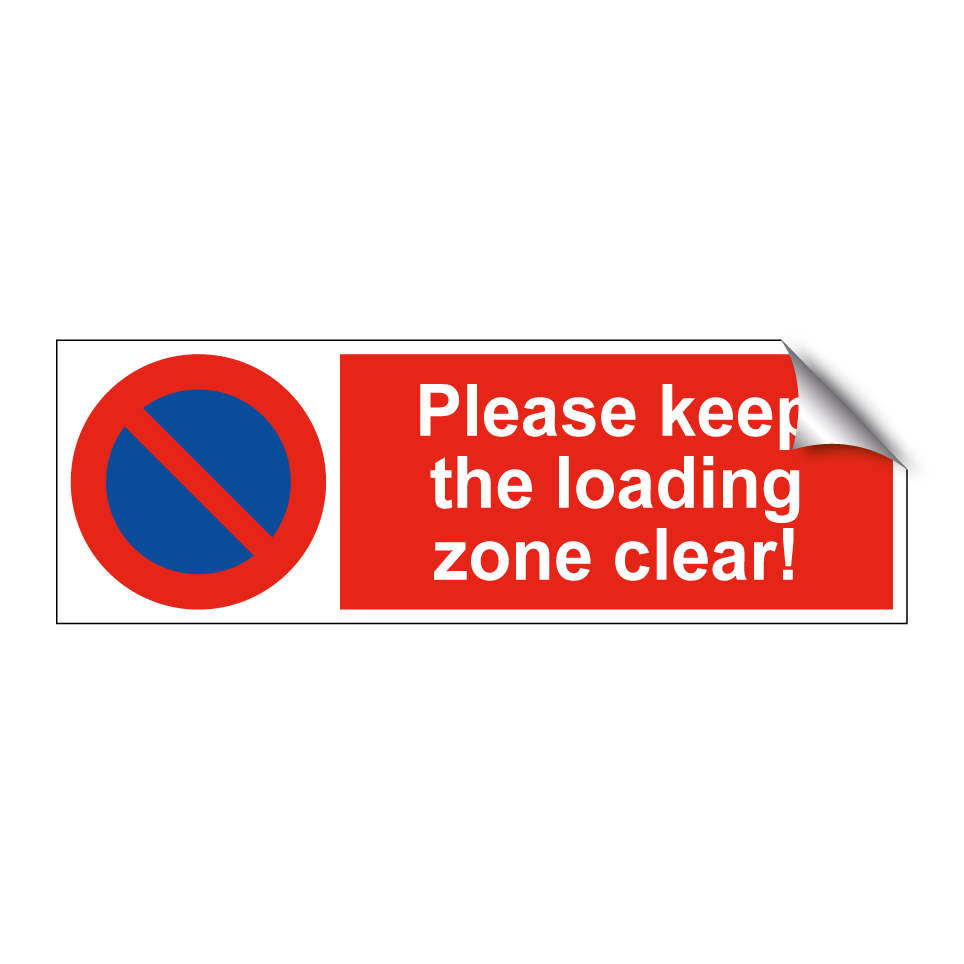Please keep the loading zone clear!