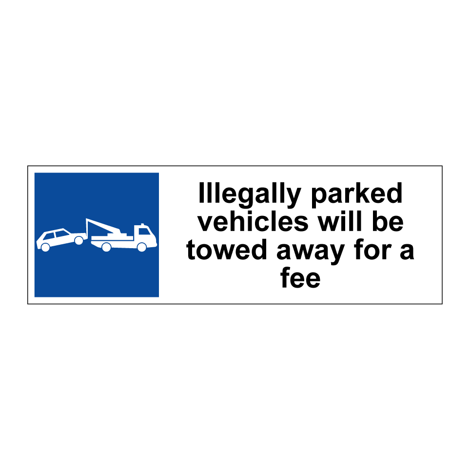 Illegally parked vehicles will be towed away for a fee