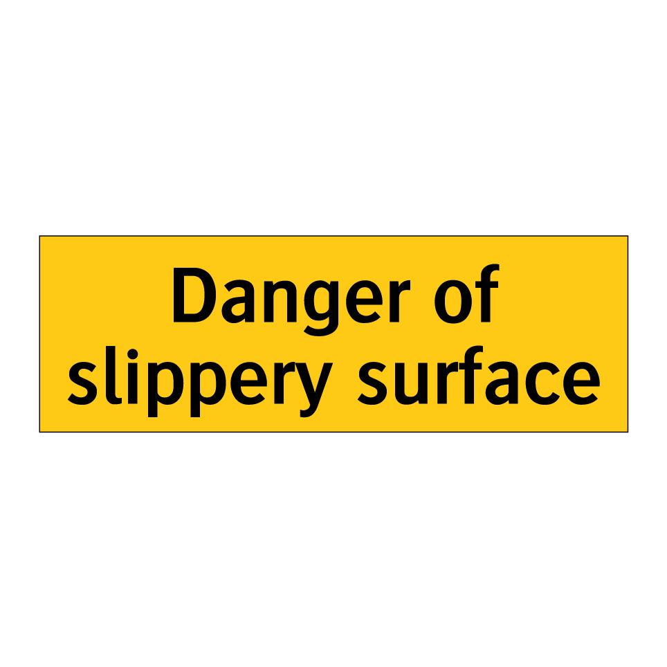 Danger of slippery surface