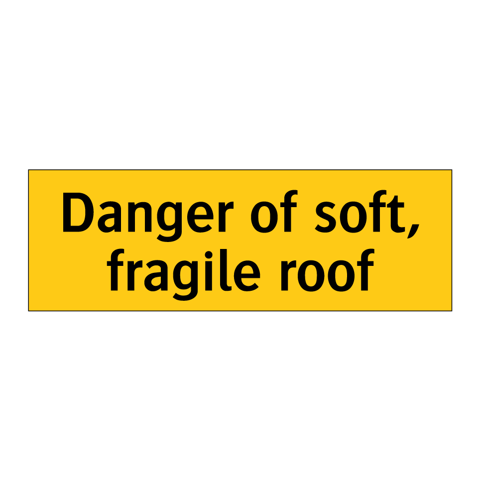 Danger of soft, fragile roof