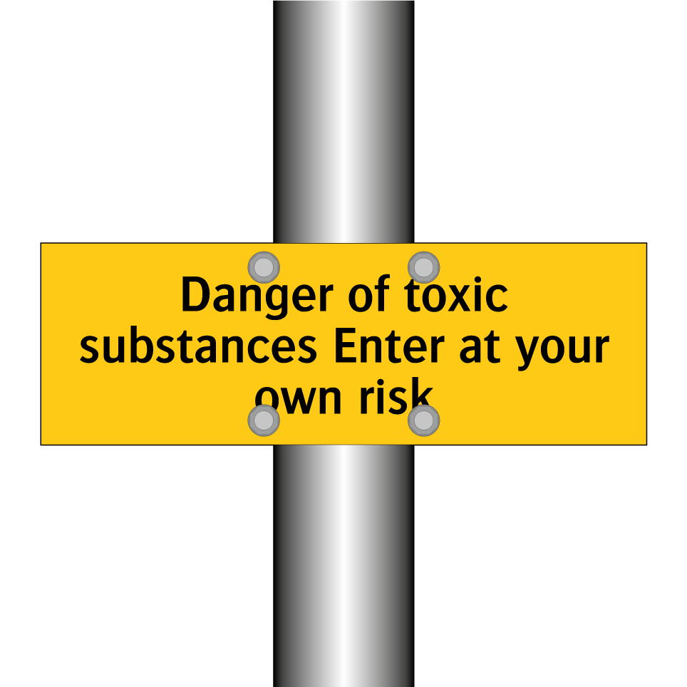 Danger of toxic substances Enter at your own risk