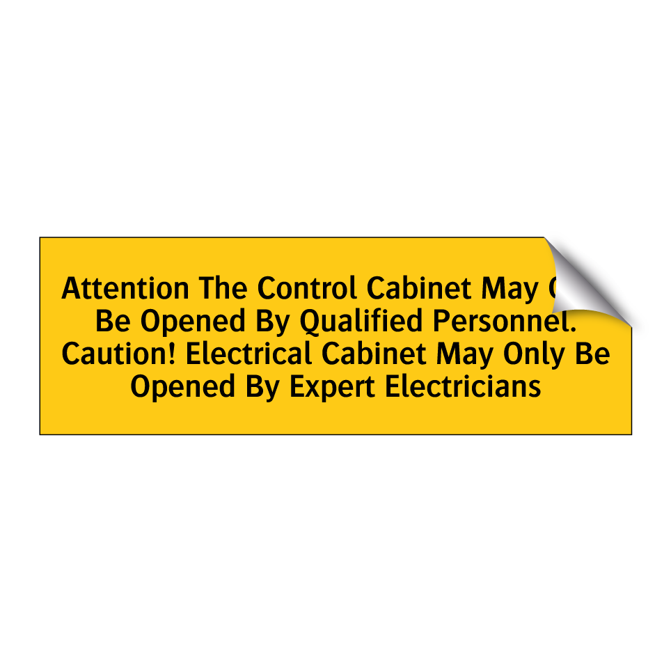 Attention The Control Cabinet May Only Be Opened By Qualified Personnel. Caution! Electrical Cabinet May Only Be Opened By Expert Electricians