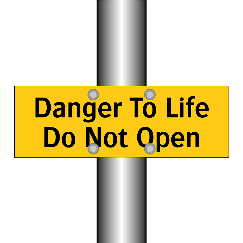 Danger To Life Do Not Open