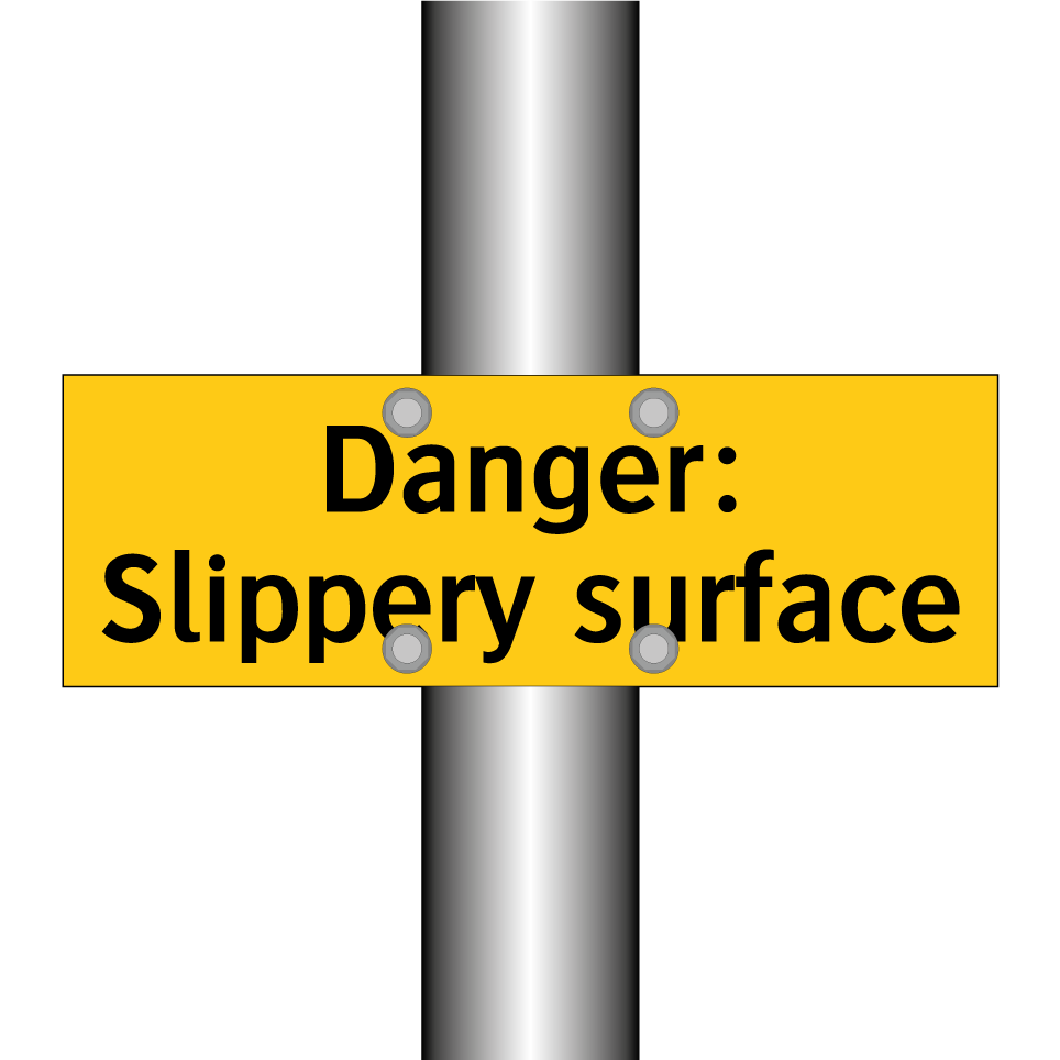 Danger: Slippery surface