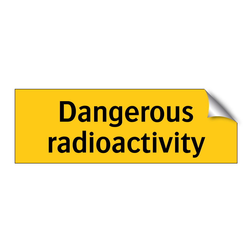 Dangerous radioactivity