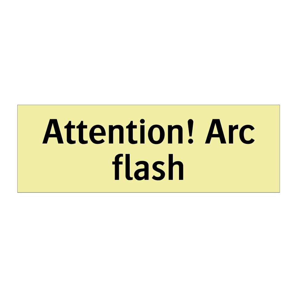 Attention! Arc flash