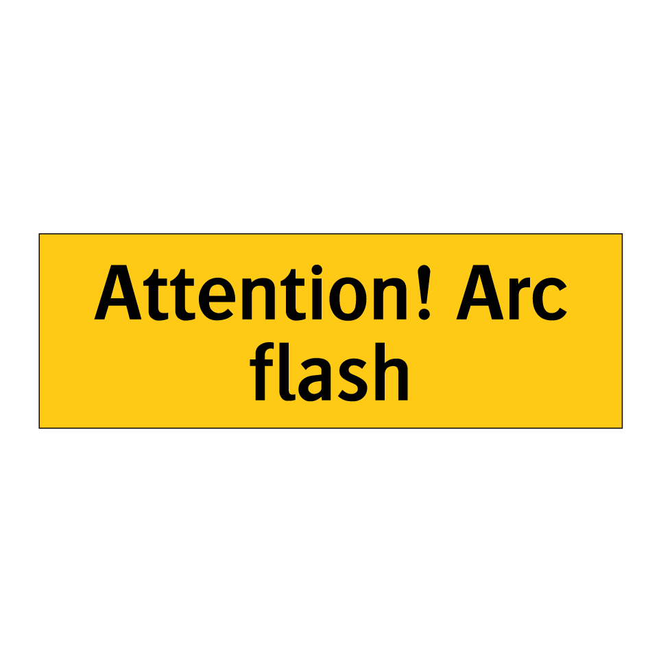 Attention! Arc flash