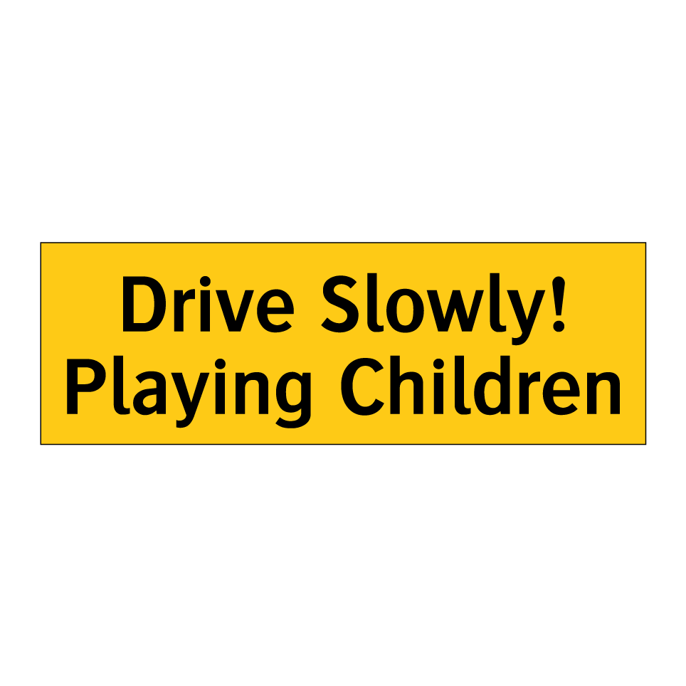 Drive Slowly! Playing Children