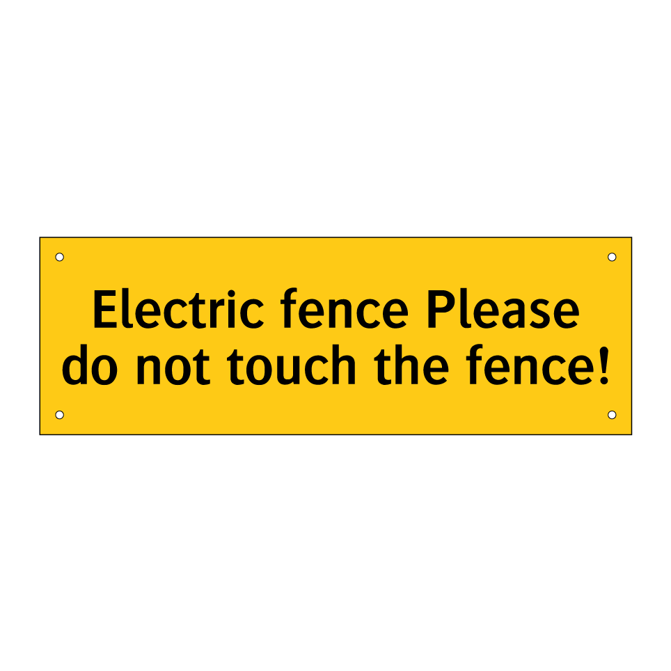 Electric fence Please do not touch the fence!