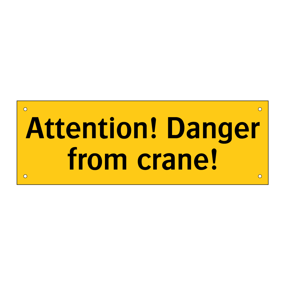 Attention! Danger from crane!