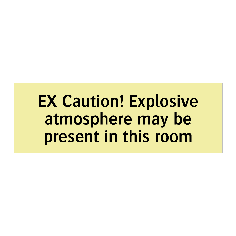 EX Caution! Explosive atmosphere may be present in this room