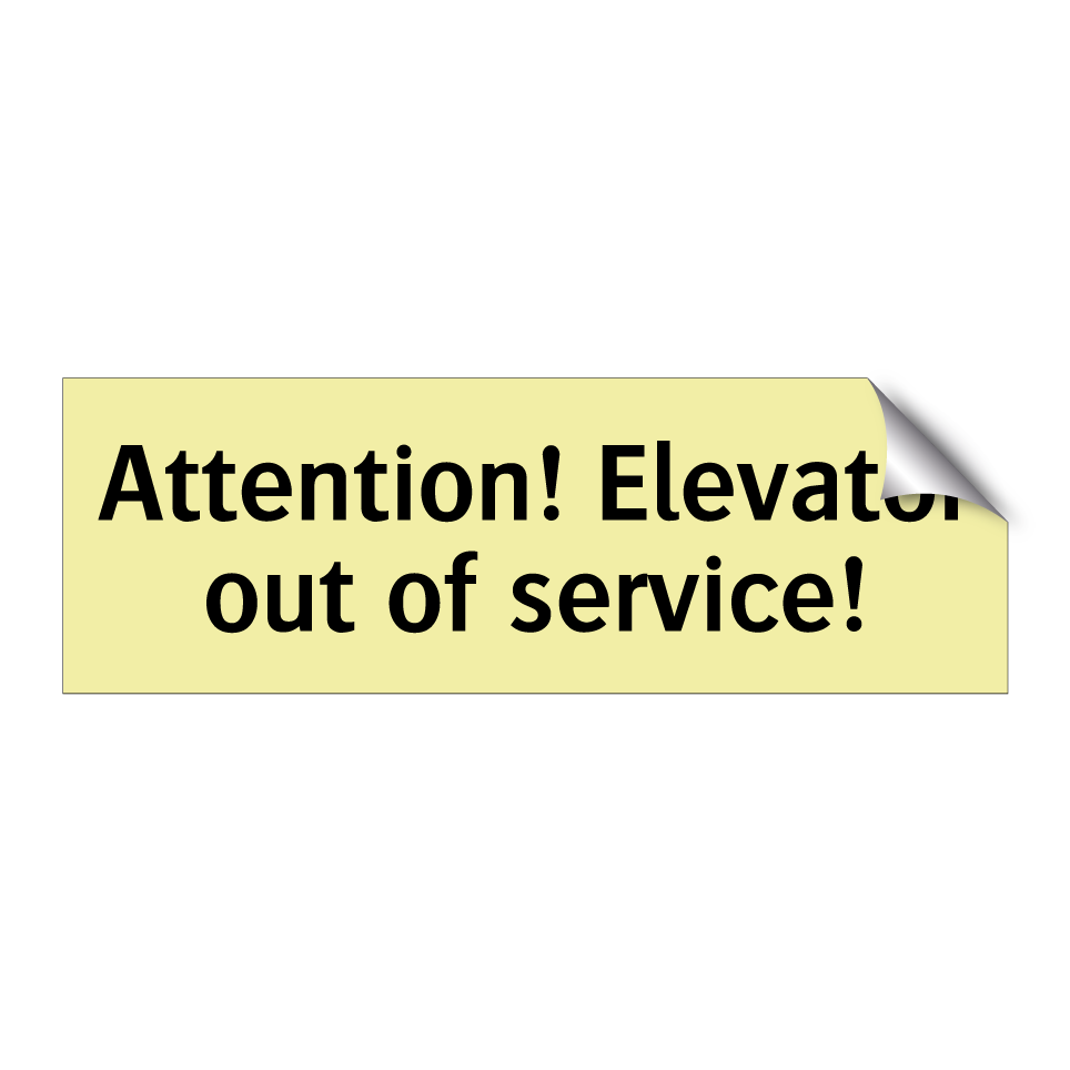 Attention! Elevator out of service!