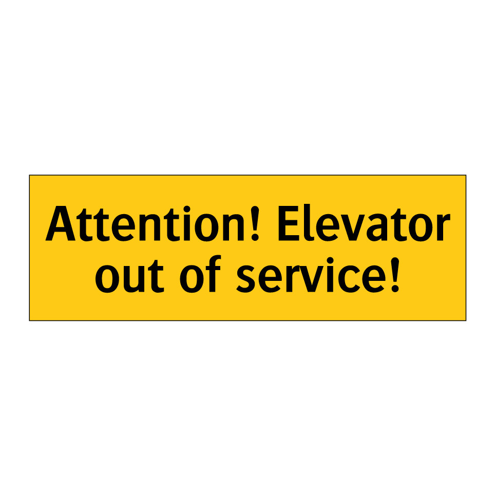 Attention! Elevator out of service!