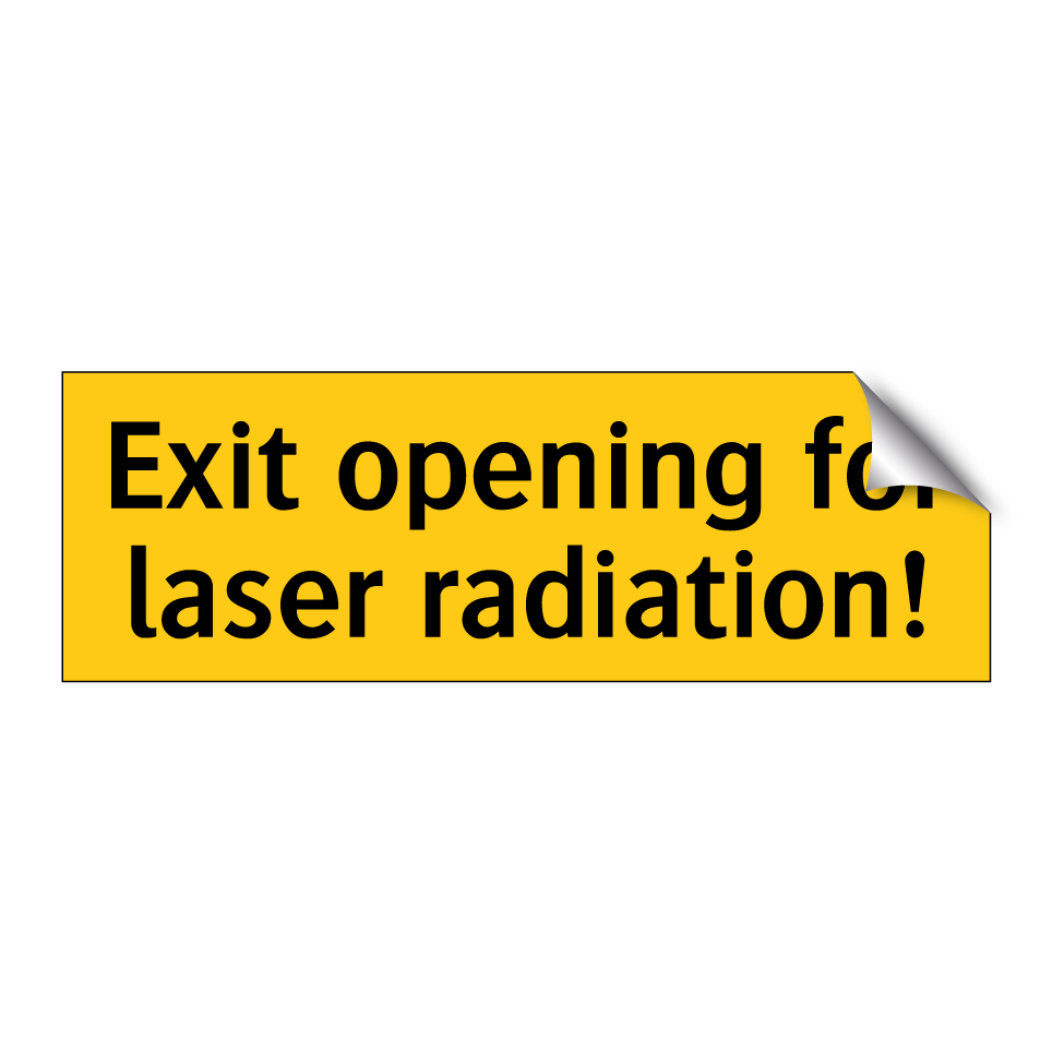 Exit opening for laser radiation!