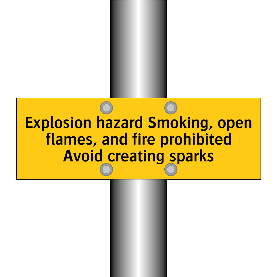 Explosion hazard Smoking, open flames, and fire prohibited Avoid creating sparks
