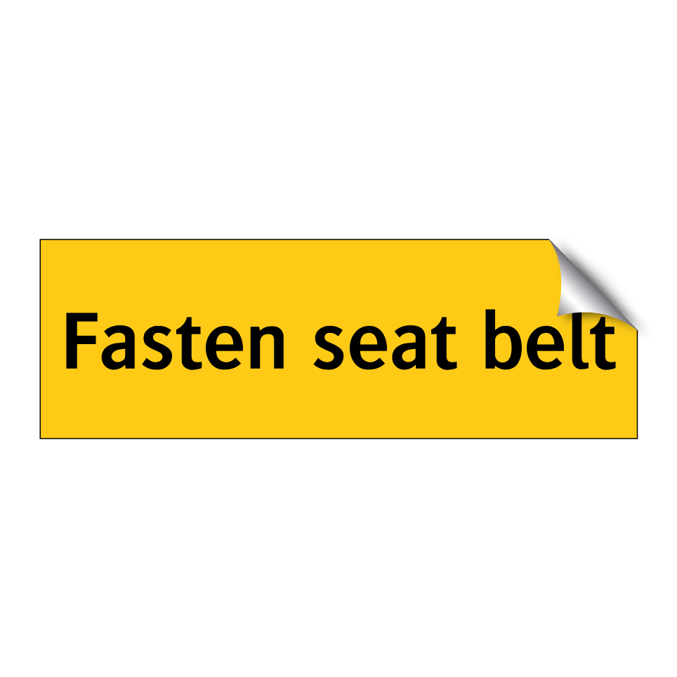 Fasten seat belt