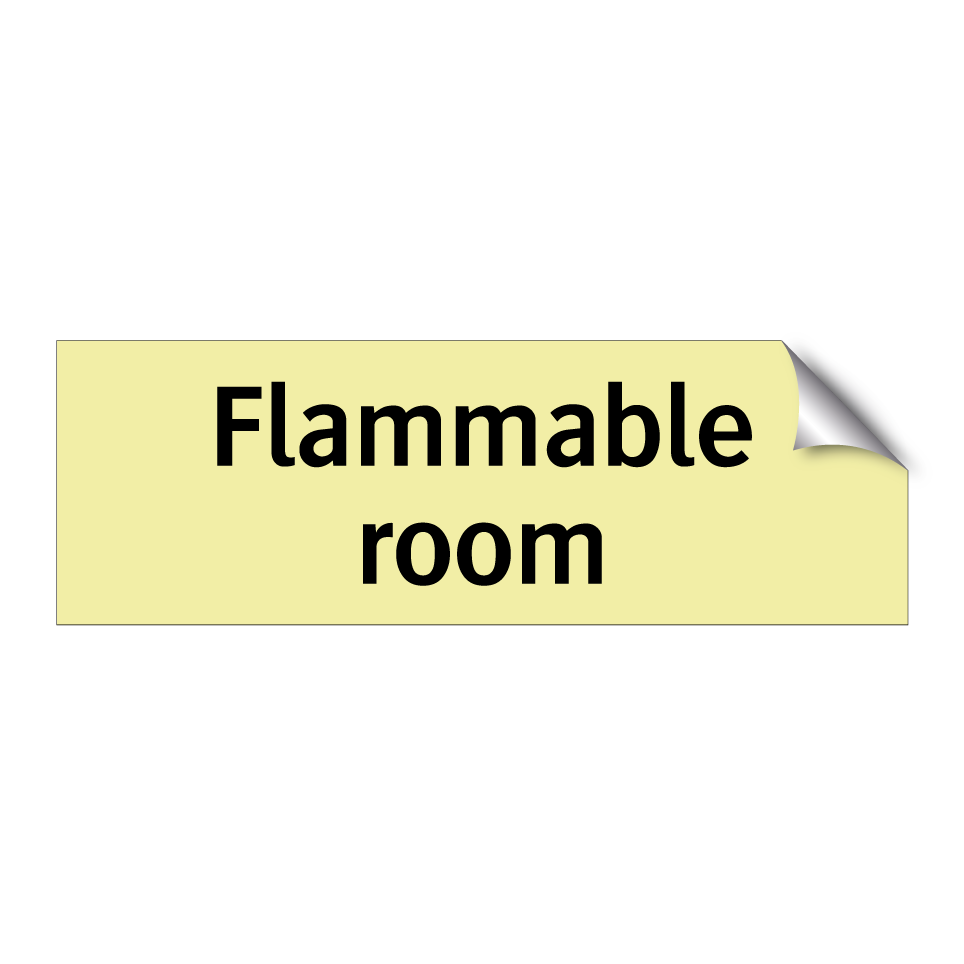 Flammable room