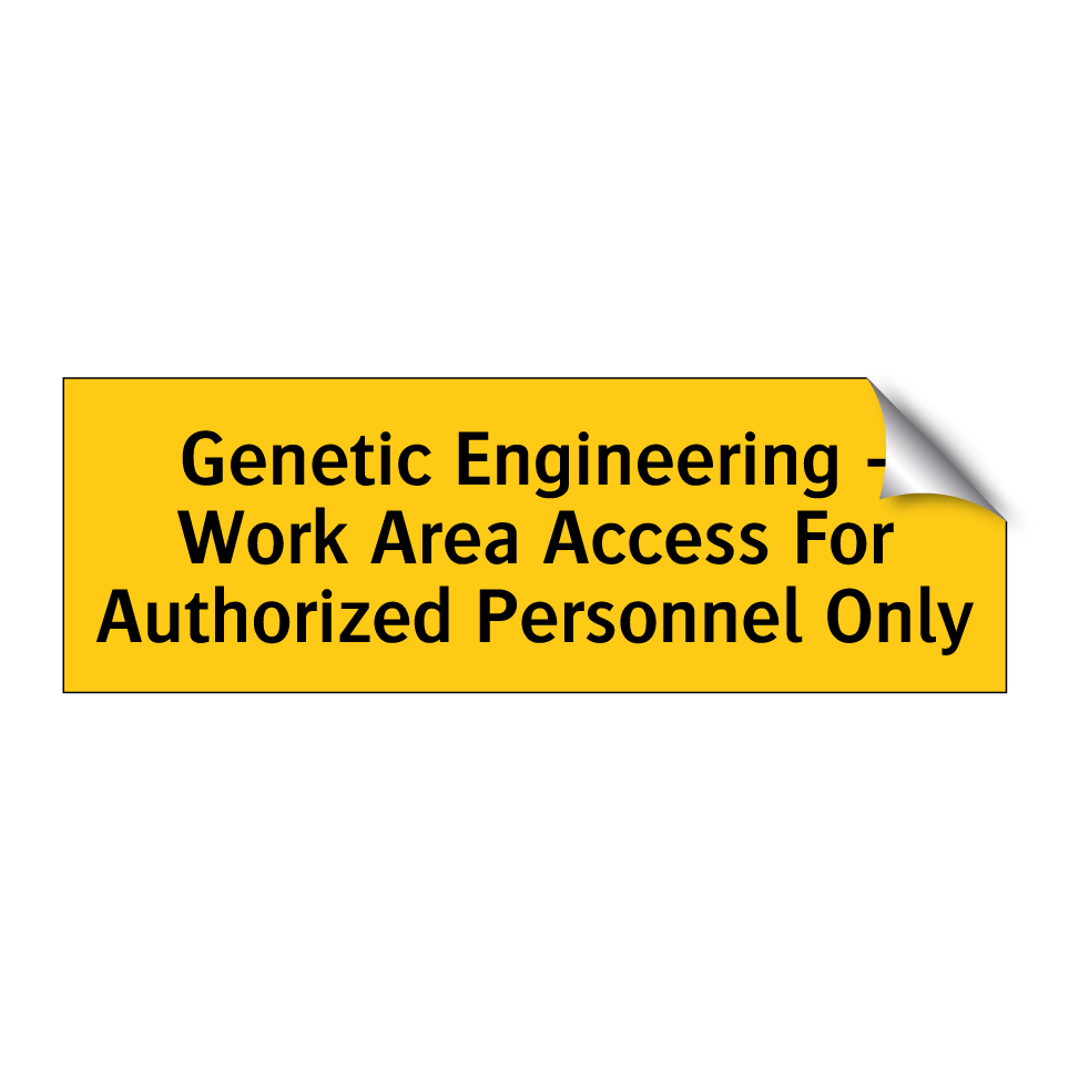Genetic Engineering - Work Area Access For Authorized Personnel Only