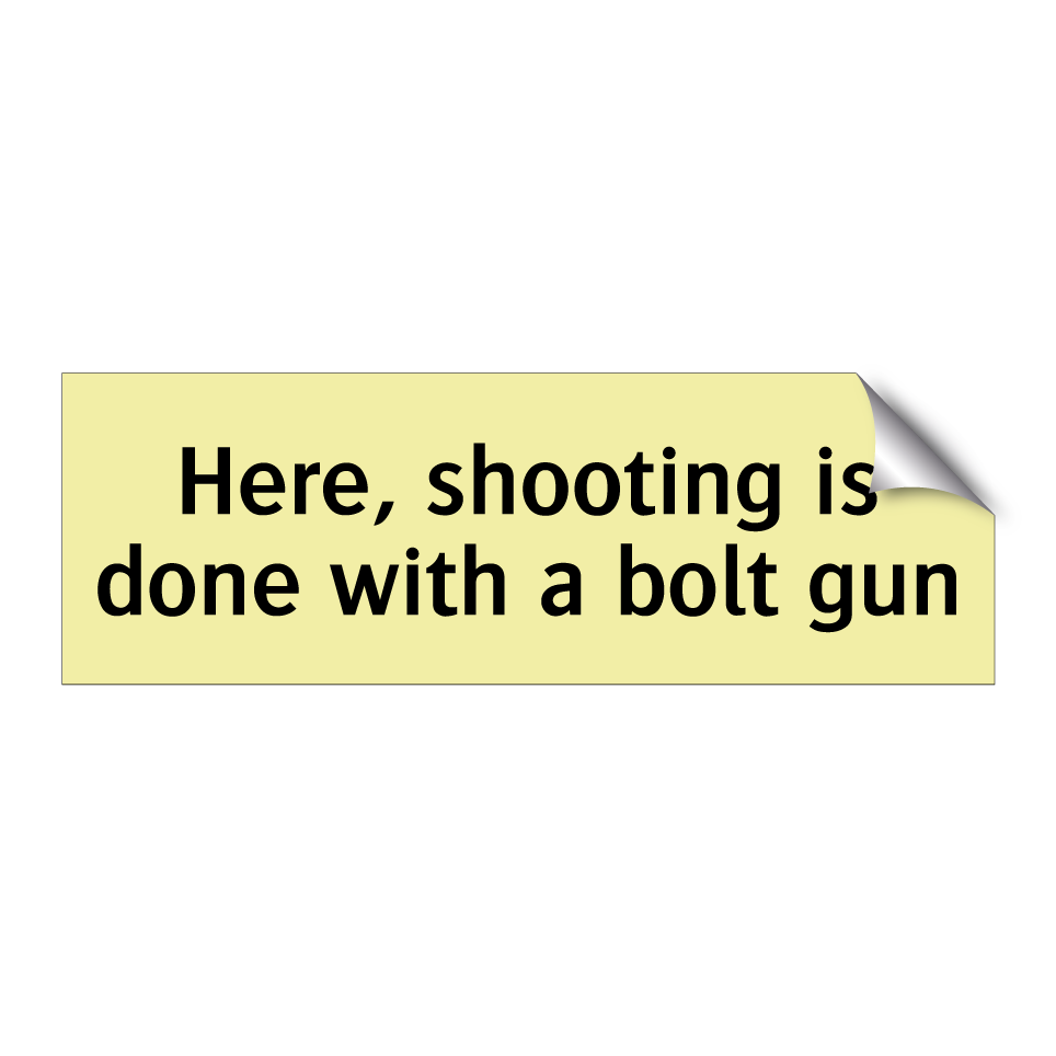 Here, shooting is done with a bolt gun