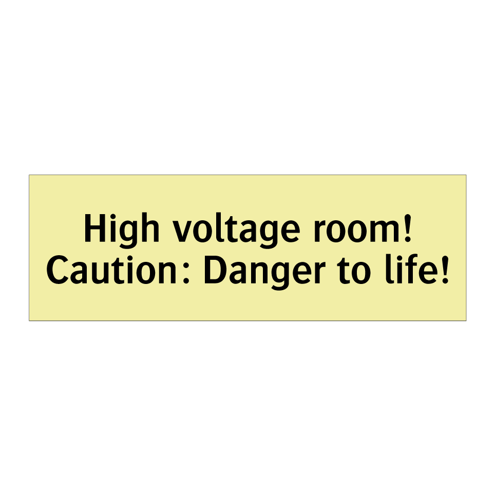 High voltage room! Caution: Danger to life!