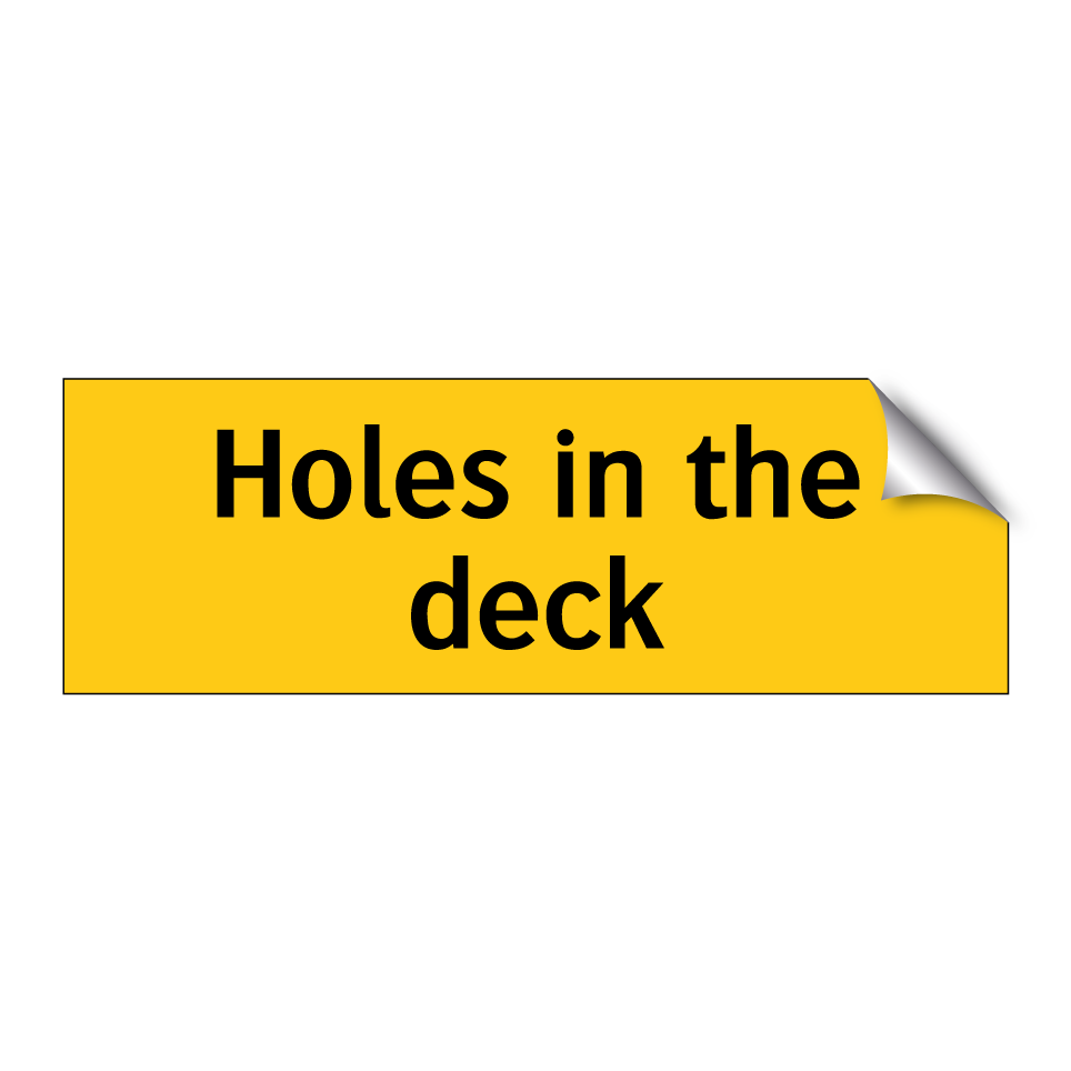 Holes in the deck